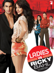 دانلود فیلم هندی Ladies vs. Ricky Bahl 2011392560-688277284