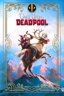 دانلود فیلم Once Upon a Deadpool 2018394228-551255720