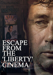 دانلود فیلم Escape from the ‘Liberty’ Cinema 1990394460-767429609