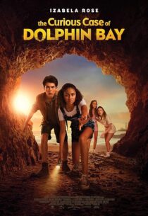 دانلود فیلم The Curious Case of Dolphin Bay 2022395625-1174195738