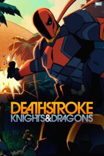 دانلود انیمیشن Deathstroke: Knights & Dragons 2020398659-1873387154