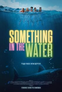 دانلود فیلم Something in the Water 2024396942-565081274