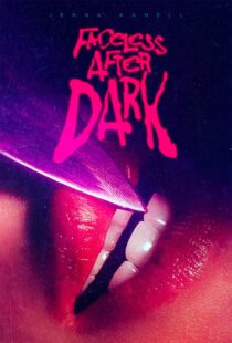 دانلود فیلم Faceless After Dark 2023399691-111725437