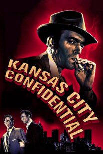 دانلود فیلم Kansas City Confidential 1952403039-112408252
