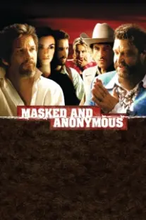 دانلود فیلم Masked and Anonymous 2003402679-1576524443