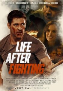 دانلود فیلم Life After Fighting 2024401707-1132890646