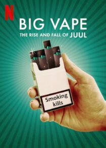 دانلود سریال Big Vape: The Rise and Fall of Juul402078-622019486