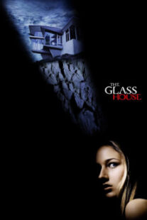 دانلود فیلم The Glass House 2001403222-1345804437