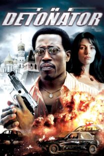 دانلود فیلم The Detonator 2006401802-273407415