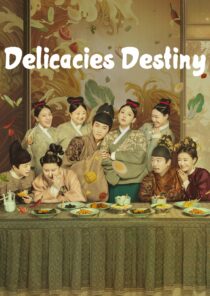 دانلود سریال Delicacies Destiny405760-432155468