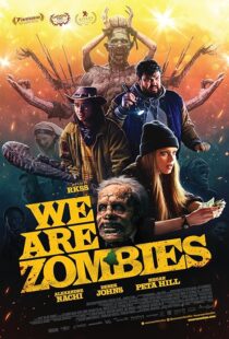 دانلود فیلم We Are Zombies 2023407568-443641746
