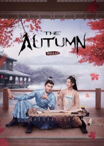 دانلود سریال The Autumn Ballad (Yan yu fu)408695-1567470661