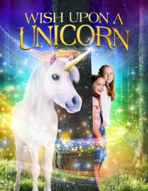 دانلود فیلم Wish Upon a Unicorn 2020407232-1498346455