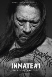 دانلود مستند Inmate #1: The Rise of Danny Trejo 2019408986-1888311360