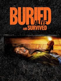 دانلود فیلم Buried Alive and Survived 2024411412-2109794158