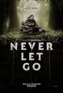 دانلود فیلم Never Let Go 2024411630-135264640