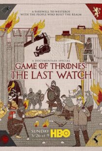 دانلود مستند Game of Thrones: The Last Watch 2019412904-486612148