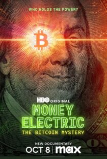 دانلود مستند Money Electric: The Bitcoin Mystery 2024411592-1166110180