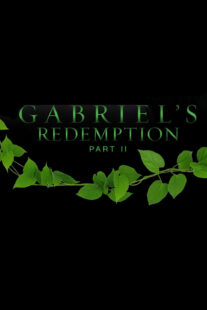 دانلود فیلم Gabriel’s Redemption: Part Two 2023414716-1562516620