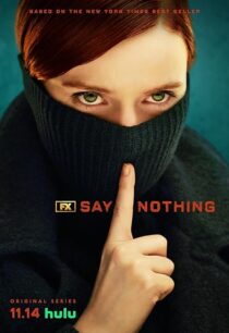 دانلود سریال Say Nothing414460-502589518