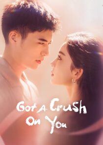 دانلود سریال Got a Crush on You413942-1591027015