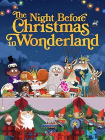 دانلود انیمیشن The Night Before Christmas in Wonderland 2024416963-1795773068