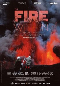 دانلود مستند The Fire Within: A Requiem for Katia and Maurice Krafft 2022418362-523524551