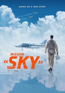 دانلود فیلم Mission: Sky 2021417603-1422641965