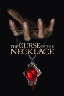 دانلود فیلم The Curse of the Necklace 2024417566-1430660036
