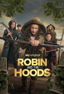 دانلود فیلم Robin and the Hoods 2024417767-1072267098