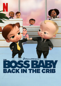دانلود انیمیشن The Boss Baby: Back in the Crib417785-98608085