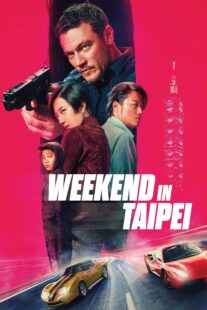 دانلود فیلم Weekend in Taipei 2024416502-844836001