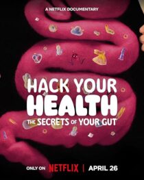 دانلود مستند Hack Your Health: The Secrets of Your Gut 2024420431-1815801825