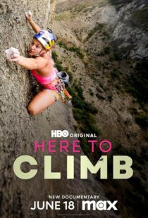 دانلود مستند Here to Climb 2024421361-2000408560