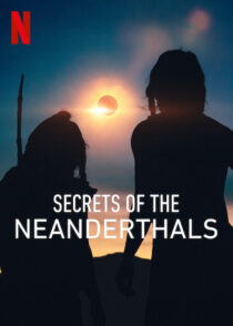 دانلود مستند Secrets of the Neanderthals 2024420412-90470951