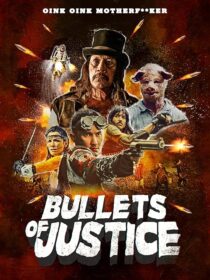 دانلود فیلم Bullets of Justice 2019419301-683170220