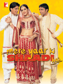 دانلود فیلم هندی Mere Yaar Ki Shaadi Hai 2002424371-944368153
