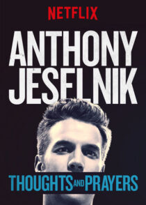 دانلود استندآپ کمدی Anthony Jeselnik: Thoughts and Prayers 2015423346-2121832192