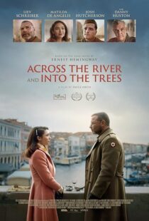 دانلود فیلم Across the River and Into the Trees 2022422803-930900814