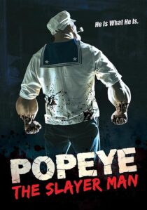 دانلود فیلم Popeye: The Slayer Man 2025427474-1982456959