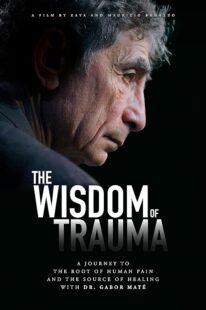 دانلود فیلم The Wisdom of Trauma 2021426038-1867066747