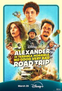دانلود فیلم Alexander and the Terrible, Horrible, No Good, Very Bad Road Trip 2025427799-1216487003