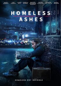 دانلود فیلم Homeless Ashes 2019427448-1771800354