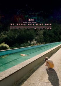 دانلود فیلم The Trouble with Being Born 2020426646-1093905960