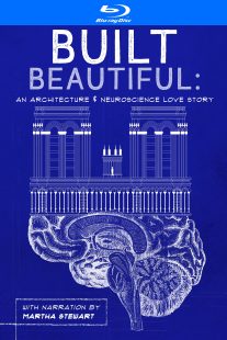 دانلود مستند Built Beautiful: An Architecture and Neuroscience Love Story with Narration by Martha Stewart 2020430524-136171072