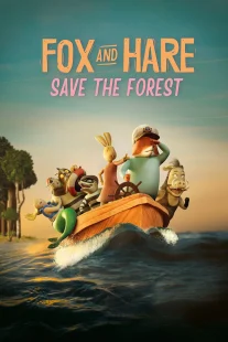 دانلود انیمیشن Fox & Hare Save the Forest 2024429742-830997982