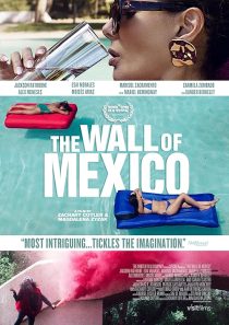 دانلود فیلم The Wall of Mexico 2019428902-120759548