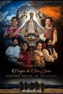 دانلود فیلم Our Lady of San Juan, Four Centuries of Miracles 2021430397-611185490