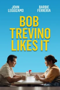 دانلود فیلم Bob Trevino Likes It 2024430125-804791335