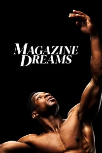 دانلود فیلم Magazine Dreams 2023430592-614325841